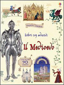 Il Medioevo. Con adesivi. Ediz. illustrata by Abigail Wheatley, Giorgio Bacchin