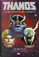Thanos: La relatività dell'infinito by Jim Starlin