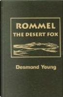 Rommel the Desert Fox by Desmond Young