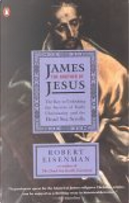 James the Brother of Jesus by Robert H. Eisenman