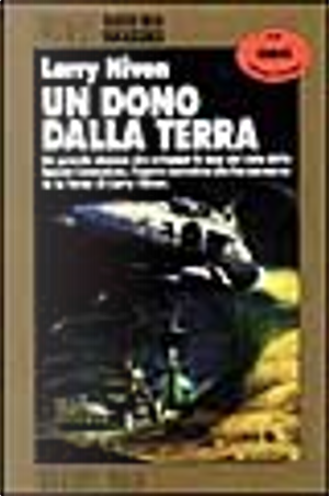 Un dono dalla terra by Larry Niven