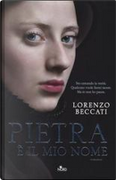 Pietra è il mio nome by Lorenzo Beccati