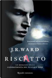 Riscatto by J. R. Ward