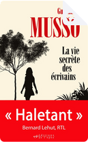 La vie secrète des écrivains by Guillaume Musso