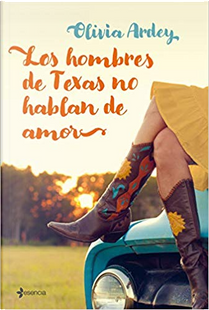 Los hombres de Texas no hablan de amor by Olivia Ardey