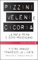 Pizzini, veleni e cicoria by Francesco La Licata, Pietro Grasso