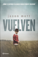 Vuelven by Jason Mott