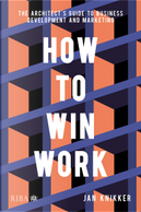 How To Win Work by Jan Knikker