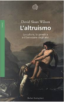 L'altruismo by David S. Wilson