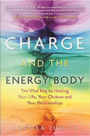 Charge and the Energy Body by Anodea Judith