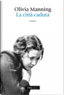 La città caduta by Olivia Manning