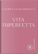 Vita imperfetta by Carmen Llera Moravia