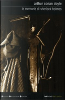 Le memorie di Sherlock Holmes by Arthur Conan Doyle