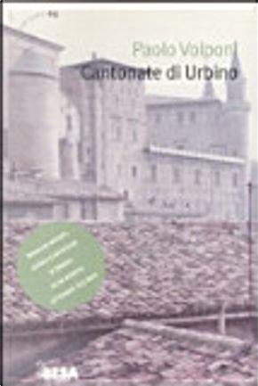 Cantonate di Urbino by Paolo Volponi