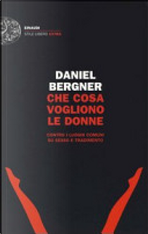 Che cosa vogliono le donne by Daniel Bergner