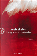 Il ragazzo e la colomba by Meir Shalev