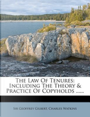 The Law of Tenures by Geoffrey Gilbert