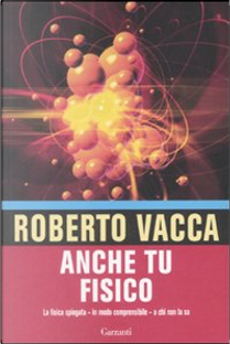 Anche tu fisico by Roberto Vacca
