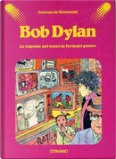 Bob Dylan by Antonio Tettamanti, Matteo Guarnaccia