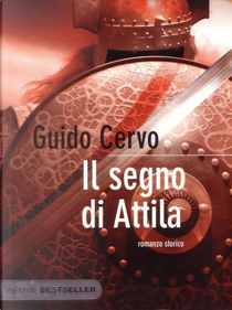 Il segno di Attila by Guido Cervo