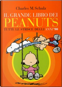Il grande libro dei Peanuts by Charles M. Schulz