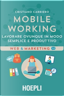 Mobile Working by Cristiano Carriero