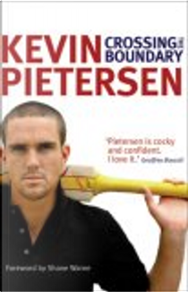 Crossing the Boundary by Kevin Pietersen