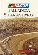 Talladega Superspeedway by Kent Whitaker