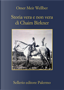 Storia vera e non vera di Chaim Birkner by Omer Meir Wellber