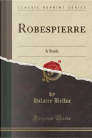Robespierre by Hilaire Belloc