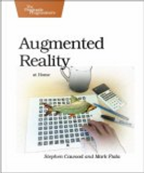 Augmented Reality @ Home by Mark Fiala, Stephen Cawood