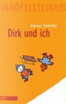 Dirk und ich by Andreas Steinhöfel