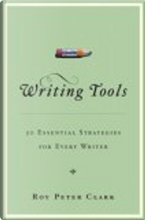 Writing Tools by Roy Peter Clark