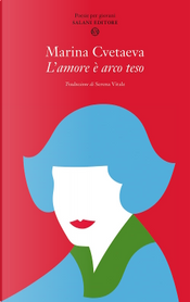 L'amore è arco teso by Cvetaeva Marina