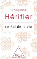 Le sel de la vie by Françoise Héritier