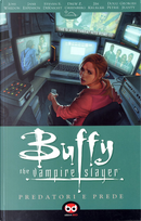 Buffy The Vampire Slayer - Predatori e Prede by Joss Whedon, Karl Moline