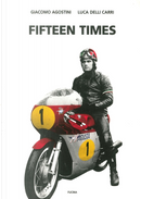 Fifteen times by Giacomo Agostini, Luca Delli Carri