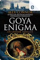 Goya enigma by Alex Connor