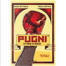 Pugni by Boris Battaglia, Paolo Castaldi