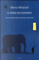 Il senso dell'elefante by Marco Missiroli