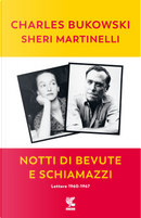 Notti di bevute e schiamazzi by Charles Bukowski, Sheri Martinelli