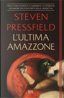 L'ultima amazzone by Steven Pressfield