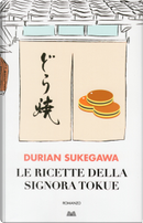 Le ricette della signora Tokue by Durian Sukegawa