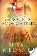 A Sound Among the Trees by Susan Meissner