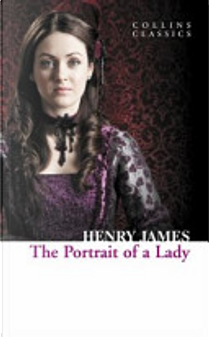 Collins Classics - The Portrait of a Lady by Henry James