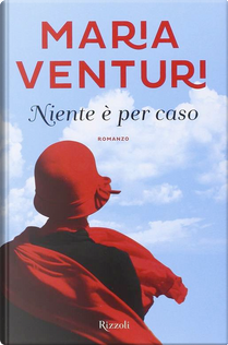 Niente è per caso by Maria Venturi