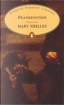 Frankenstein by Mary Wollstonecraft Shelley