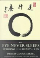 The eye never sleeps by Dennis Genpo Merzel
