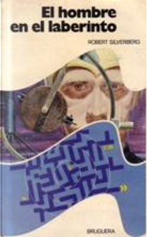El hombre en el laberinto by Robert Silverberg