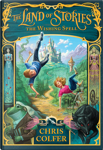 The Land of Stories by Chris Colfer